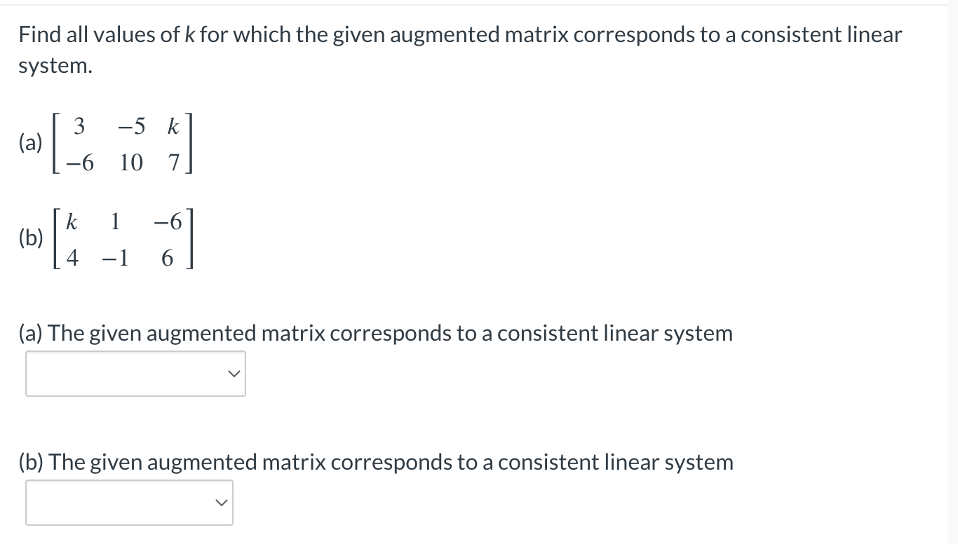 Solved Find All Values Of K For Which The Given Augmented 0700