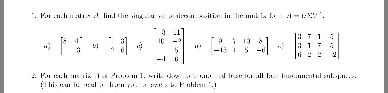 Solved 1. For each matrix A, find the singular value | Chegg.com