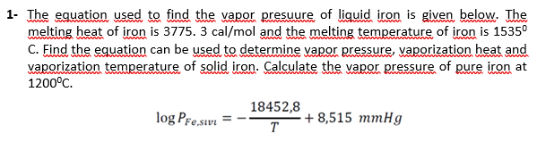 Solved 1- The equation used to find the vapor presuure of | Chegg.com