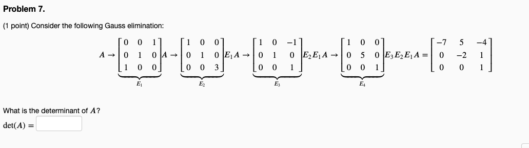Solved Problem 7. (1 point) Consider the following Gauss | Chegg.com