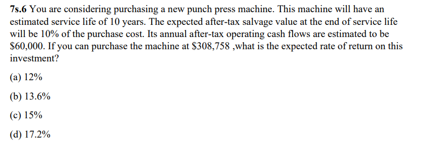 Solved 7s.6 You are considering purchasing a new punch press | Chegg.com