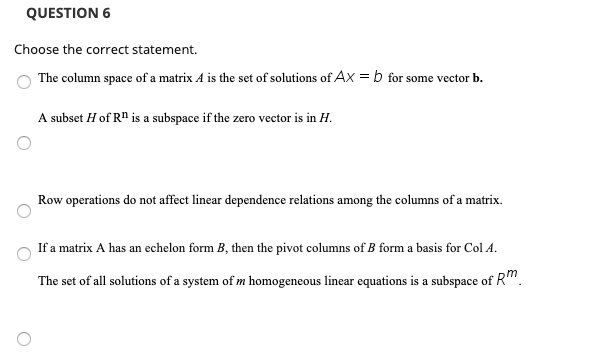 Solved QUESTION 6 Choose the correct statement. The column Chegg