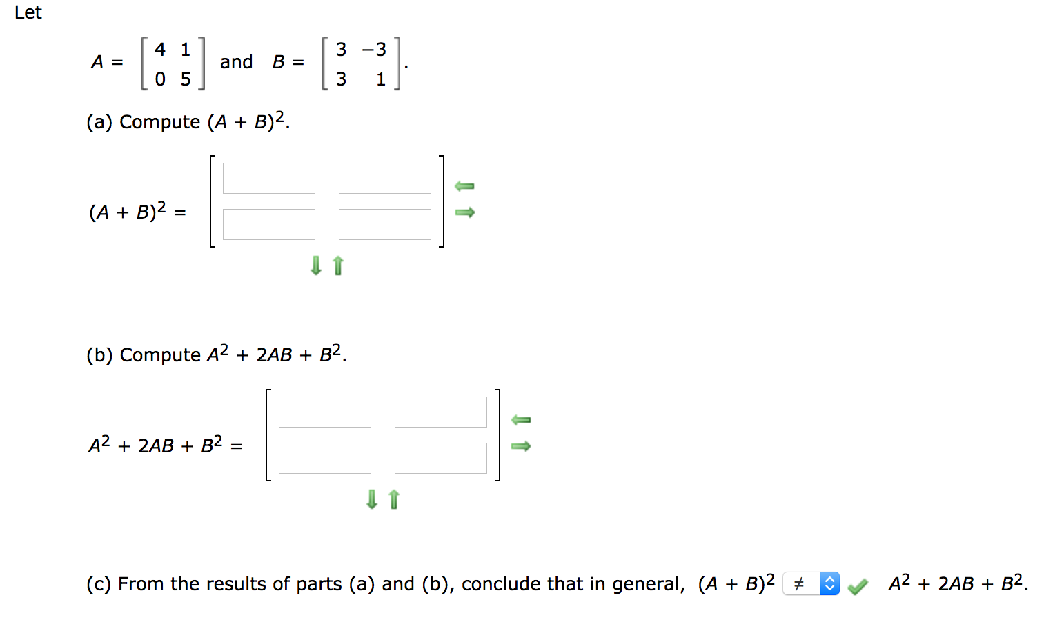 Solved Let (a) Compute (A + B)2 (A + B)2 = (b) Compute A2 + | Chegg.com