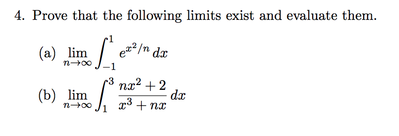 Solved 4. Prove that the following limits exist and evaluate | Chegg.com