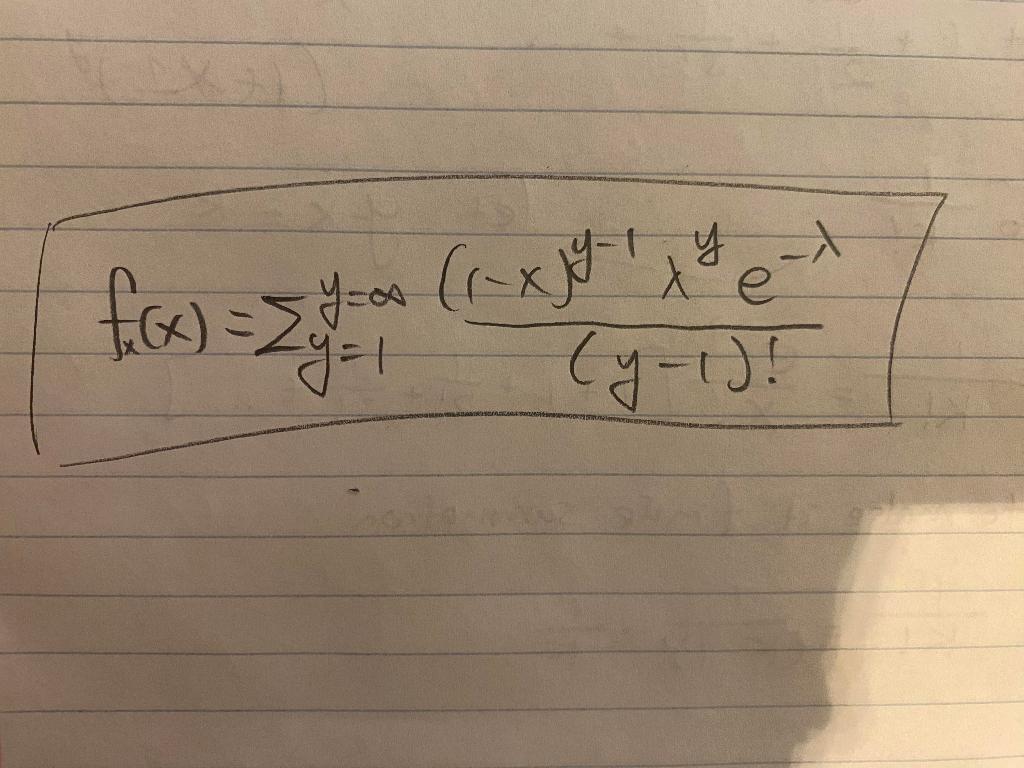 fx(x)=∑y=1y=∞(y−1)!(1−x)y−1λye−λ | Chegg.com