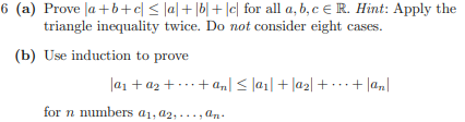 Solved (a) Prove ∣a+b+c∣≤∣a∣+∣b∣+∣c∣ For All A,b,c∈R. Hint: | Chegg.com