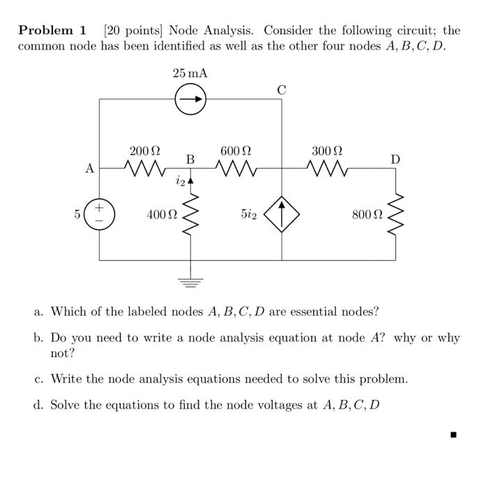 Solved Problem 1 [20 points] Node Analysis. Consider the | Chegg.com