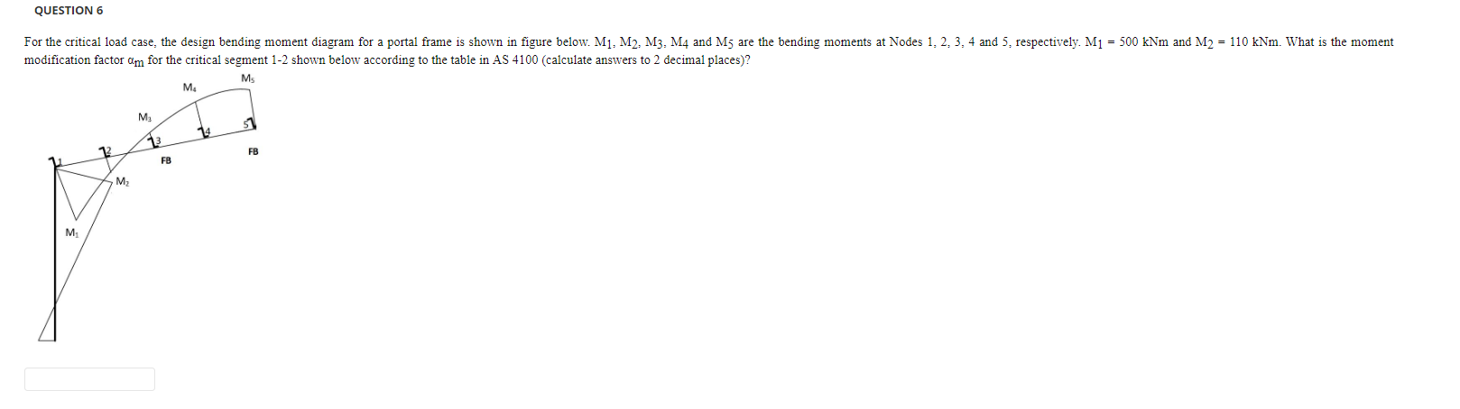 Solved QUESTION 6 For the critical load case, the design | Chegg.com