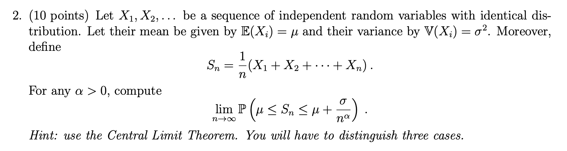 Solved 2. (10 points) Let X1, X2, ... be a sequence of | Chegg.com