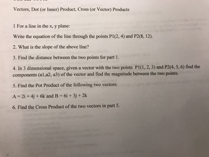 Solved Vectors, Dot (or Inner) Product, Cross (or Vector) | Chegg.com
