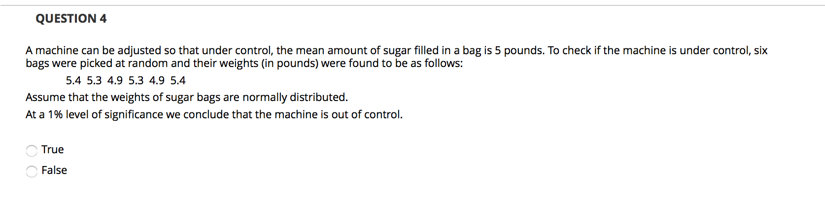 Solved QUESTION 4 A machine can be adjusted so that under | Chegg.com