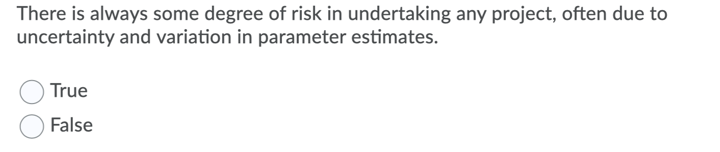 Solved There is always some degree of risk in undertaking | Chegg.com