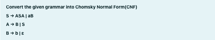 Solved Convert The Given Grammar Into Chomsky Normal | Chegg.com