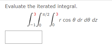 Solved Evaluate The Iterated Integral. | Chegg.com