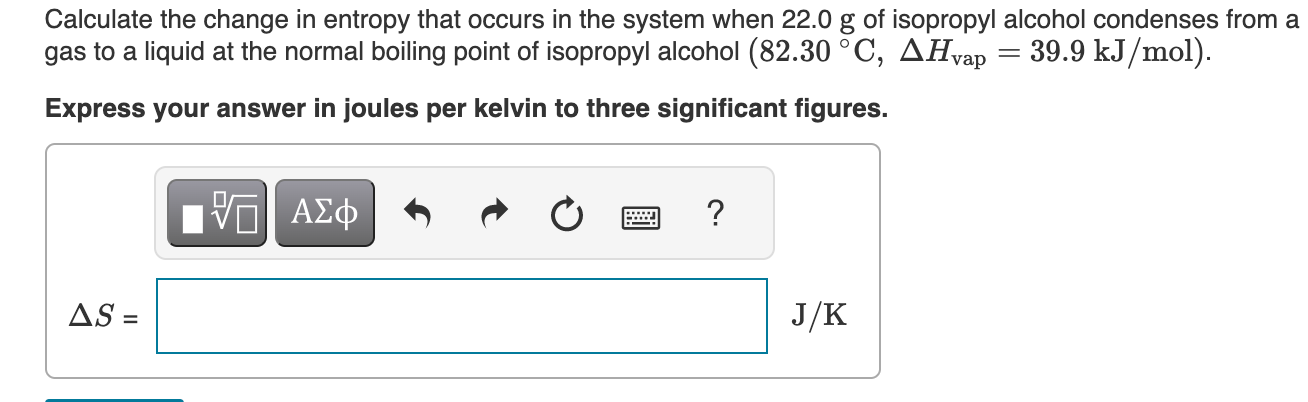 Solved Calculate the change in entropy that occurs in the | Chegg.com