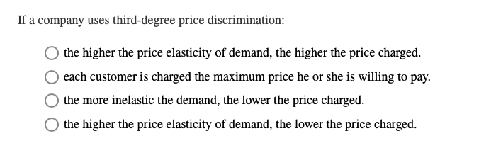 Solved If A Company Uses Third-degree Price Discrimination: | Chegg.com