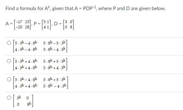 Solved Find A Formula For Ak Given That Apdp−1 Where P 6940