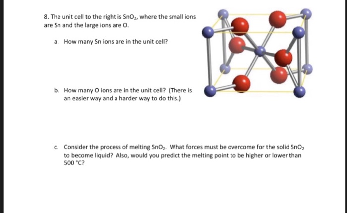 Solved 8. The Unit Cell To The Right Is Sno2, Where The 