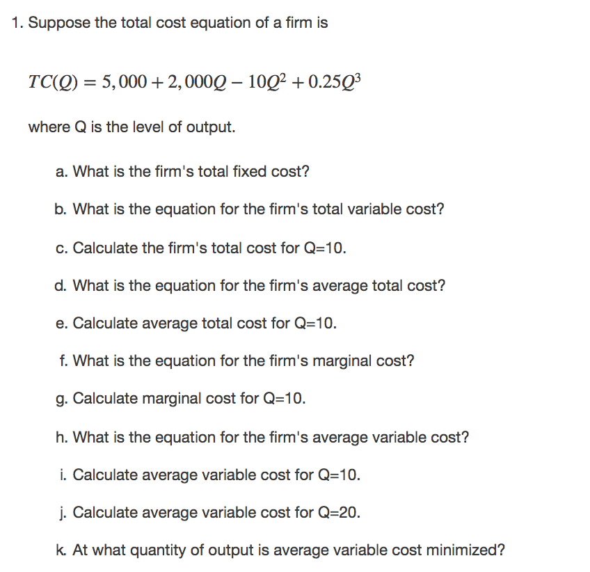 Solved 1. Suppose the total cost equation of a firm is TC(O) | Chegg.com