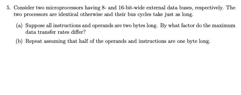 Solved Consider Two Microprocessors Having 8- And | Chegg.com