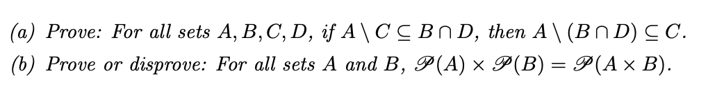 Solved (a) Prove: For All Sets A, B, C, D, If A\ CC BND, | Chegg.com