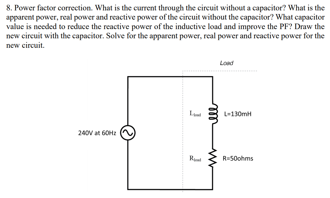 Solved 8. Power factor correction. What is the current | Chegg.com