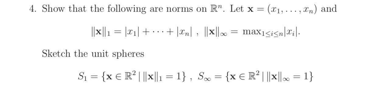 Solved 4. Show that the following are norms on R”. Let x = | Chegg.com