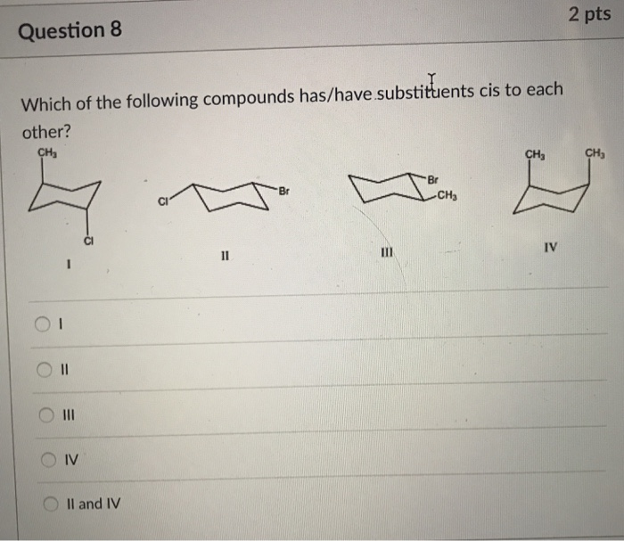 Solved 2 pts Question 8 Which of the following compounds | Chegg.com