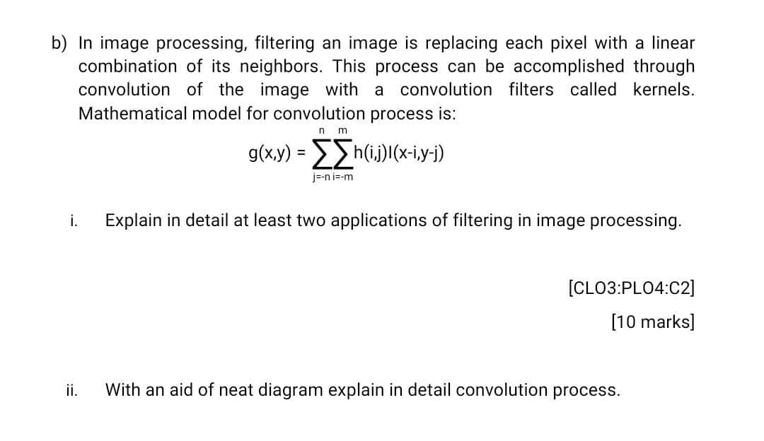 Solved b) In image processing, filtering an image is | Chegg.com