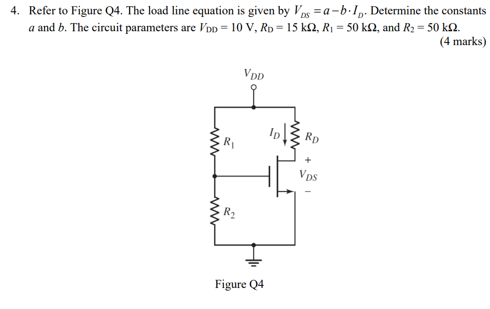 Solved 4. Refer to Figure Q4. The load line equation is | Chegg.com