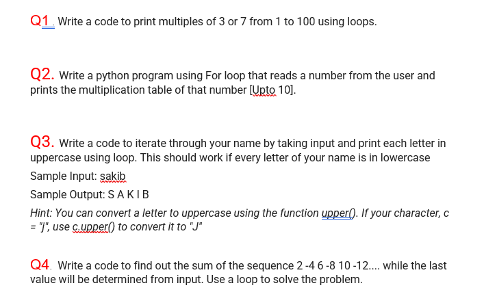 Solved Q1. Write a code to print multiples of 3 or 7 from 1 