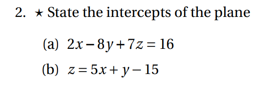 Solved 2. ⋆ State the intercepts of the plane (a) | Chegg.com