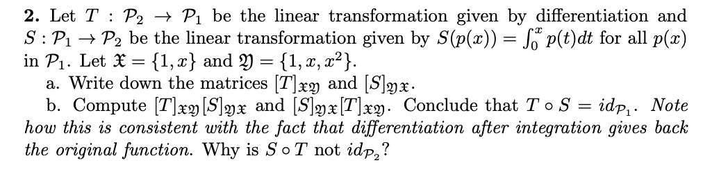 Solved 2. Let T : P2 → P1 be the linear transformation given | Chegg.com