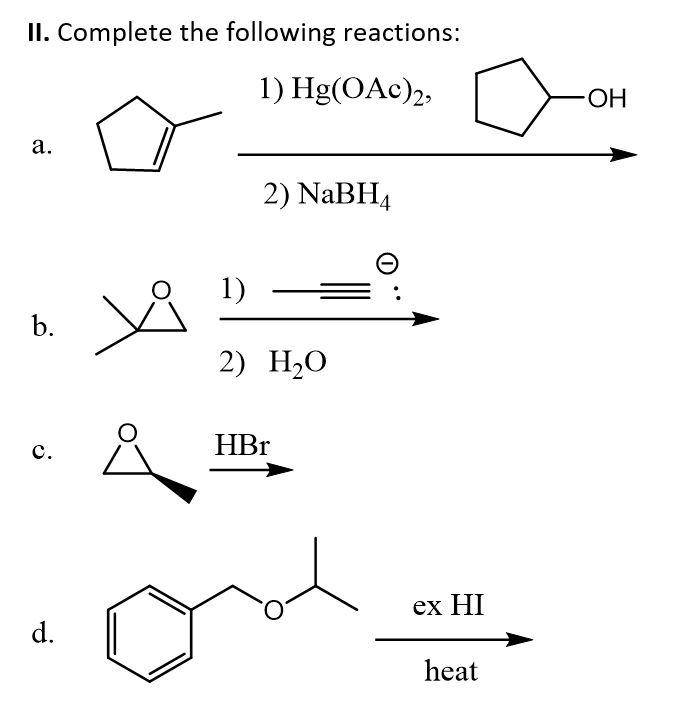 Solved II. Complete the following reactions: 1) Hg(OAc)2, OH | Chegg.com