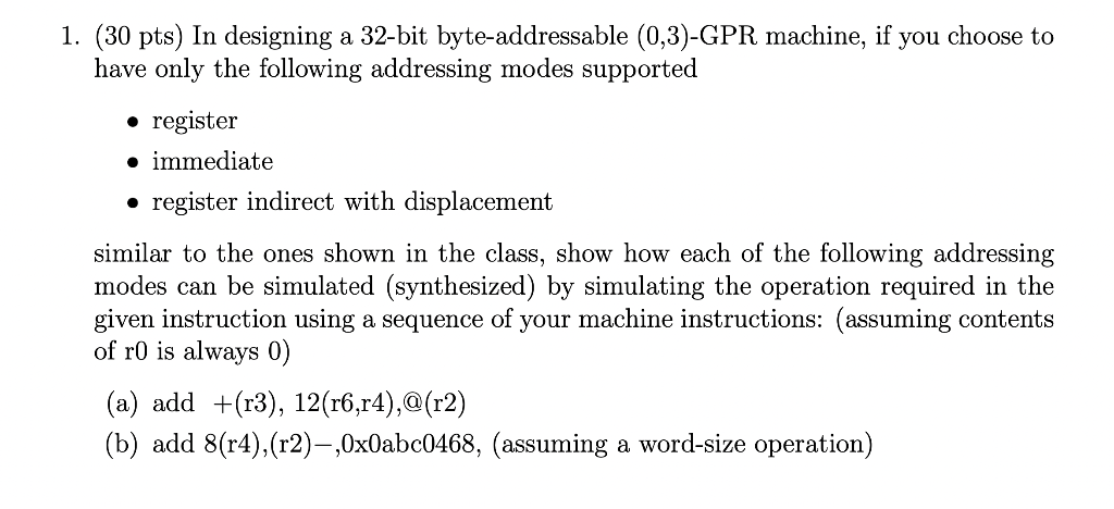 Solved 1. (30pts) In designing a 32 -bit byte-addressable | Chegg.com