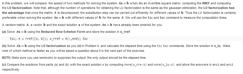 Solved A = Rand(1000); X = Ones(1000,1); B = A*x; % Solve | Chegg.com