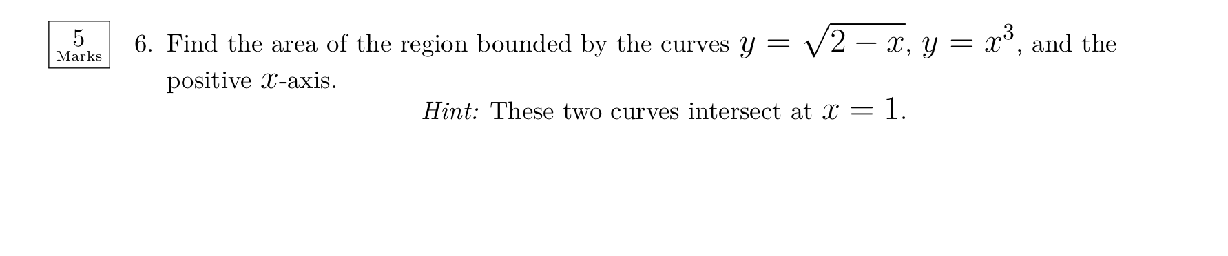 Solved 6. Find the area of the region bounded by the curves | Chegg.com
