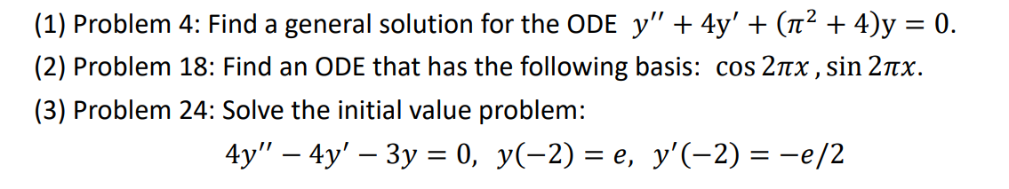 Solved (1) Problem 4: Find a general solution for the ODE | Chegg.com