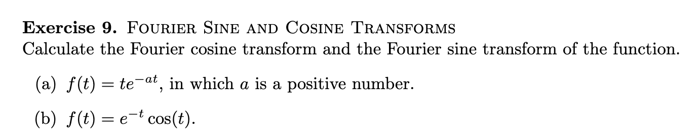 Solved Exercise 9. FOURIER SINE AND COSINE TRANSFORMS | Chegg.com