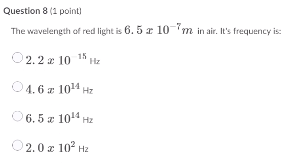 Solved Question 8 (1 point) The wavelength of red light is | Chegg.com