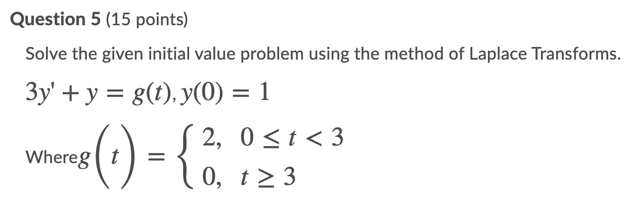 Solved Question 5 (15 Points) Solve The Given Initial Value | Chegg.com