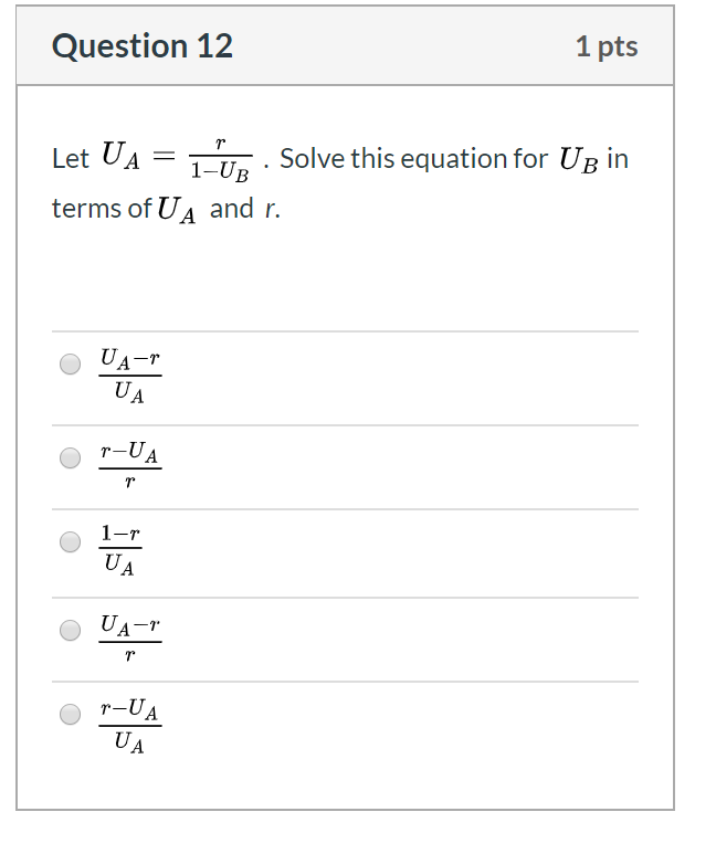 Solved Question 12 1 Pts Let UA = 1-Up · Solve This Equation | Chegg.com