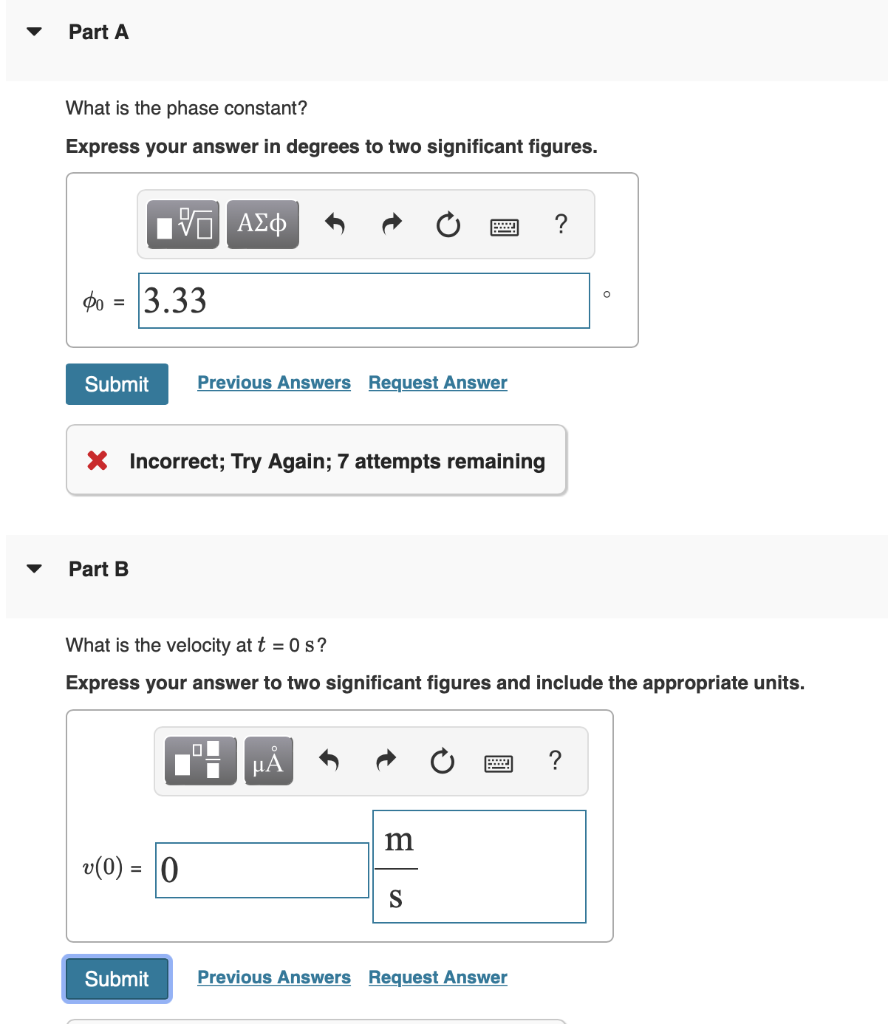 What is the phase constant?
Express your answer in degrees to two significant figures.
X Incorrect; Try Again; 7 attempts rem