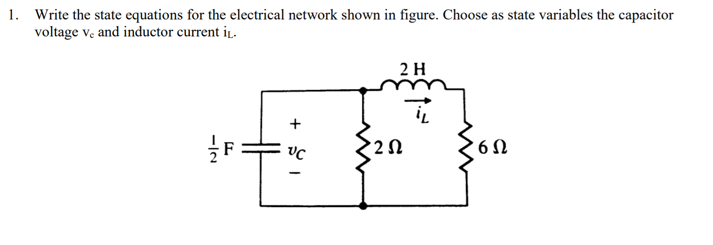State Variables Electrical Solved 1. Write the state equations for the electrical | Chegg.com