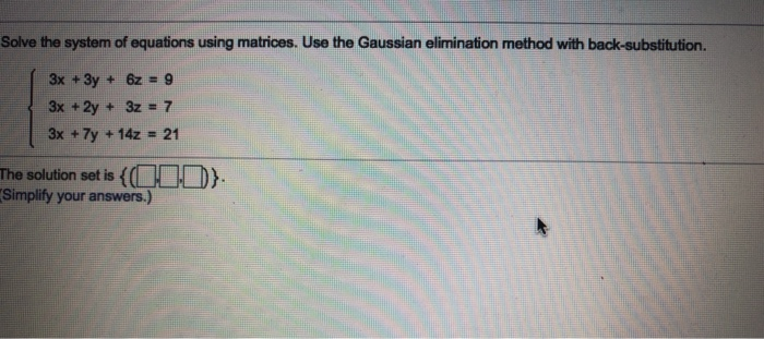 Solved Solve the system of equations using matrices. Use the | Chegg.com