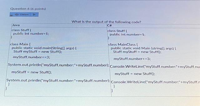 Solved Question 6 (6 points) What is the output of the | Chegg.com