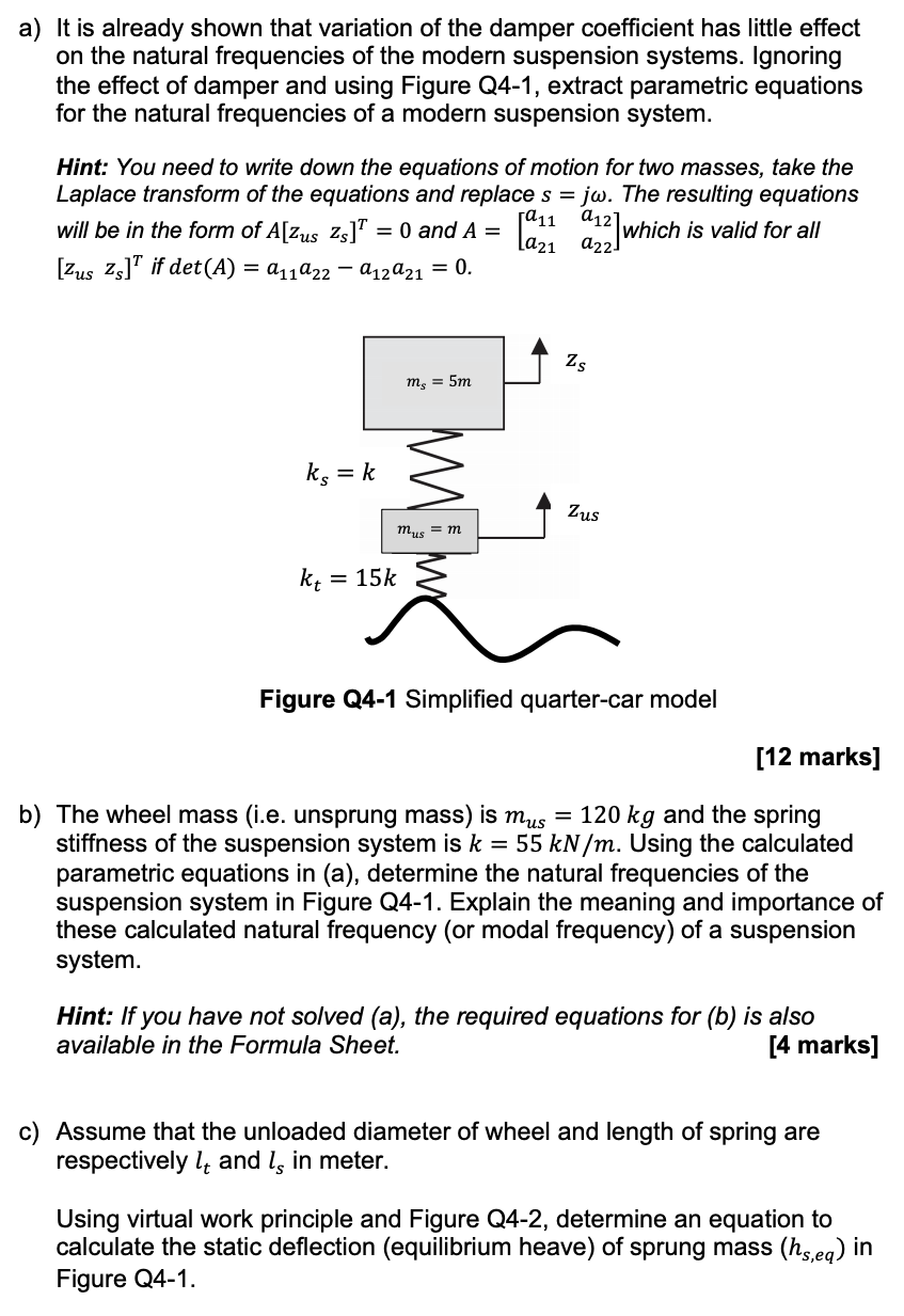 Solved a) It is already shown that variation of the damper
