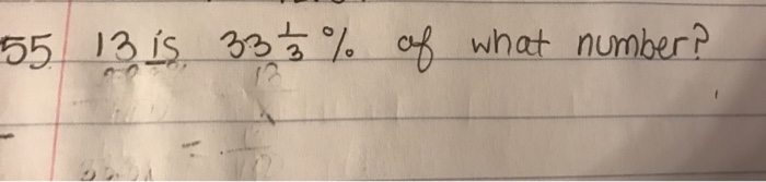 solved-13-is-33-1-3-of-what-number-chegg