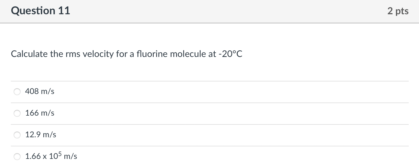 Solved Question 11 2 pts Calculate the rms velocity for a | Chegg.com