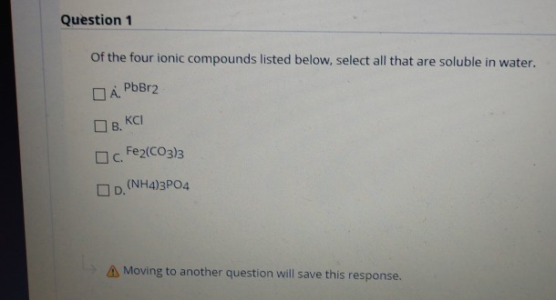 Question 1 Of The Four Ionic Pounds Listed Below Chegg 